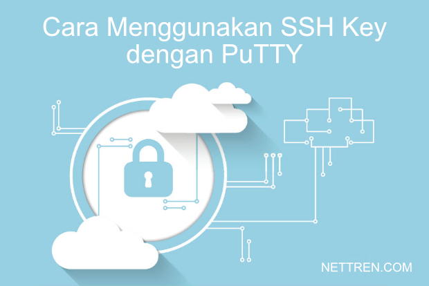 Cara Menggunakan SSH Key dengan PuTTY untuk Login VPS
