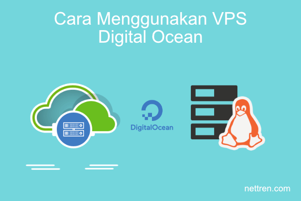 Panduan Lengkap Cara Menggunakan VPS Digital Ocean